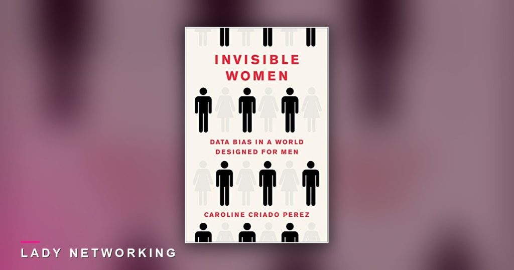 bình đẳng giới - Invisible Women - Lady Networking