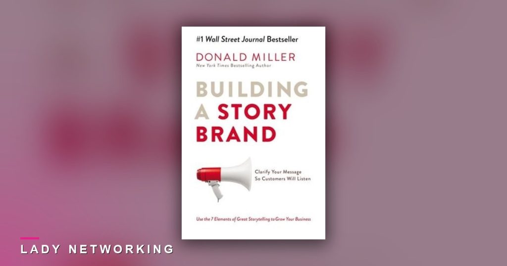 xây dựng thương hiệu - Building a StoryBrand - Lady Networking
