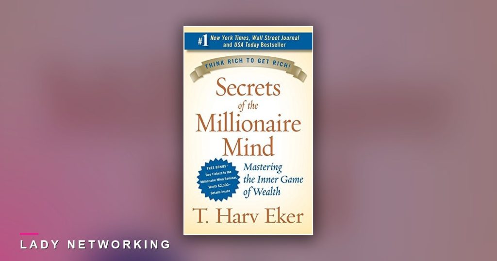 tư duy triệu phú - Secrets of the Millionaire Mind - Lady Networking