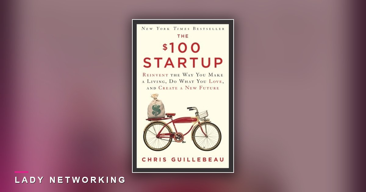 khởi nghiệp vốn nhỏ - The $100 Startup - Lady Networking
