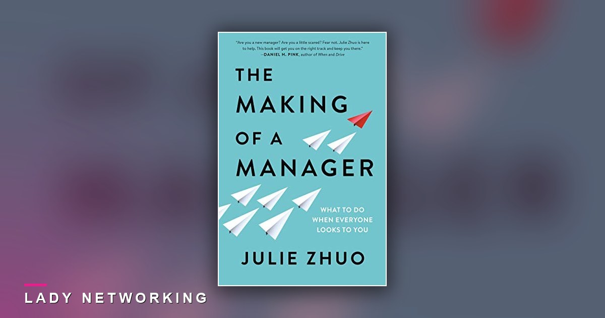 làm sếp lần đầu - The Making of a Manager - Lady Networking