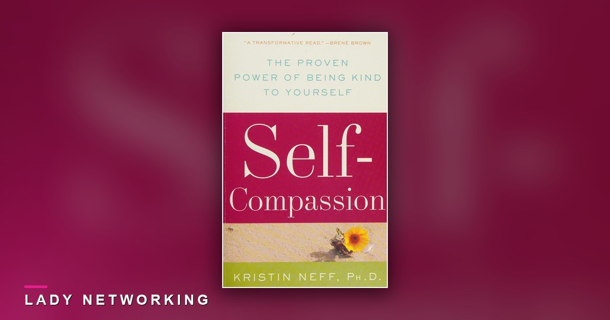lòng tự trắc ẩn - Self-Compassion - Lady Networking