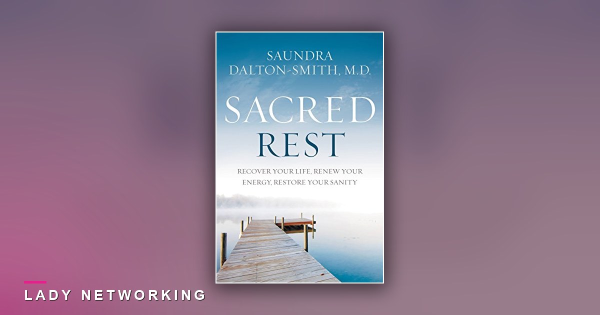 nghỉ ngơi đúng cách - Sacred Rest - Lady Networking