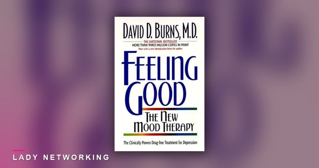 méo mó nhận thức - Feeling Good: The New Mood Therapy - Lady Networking