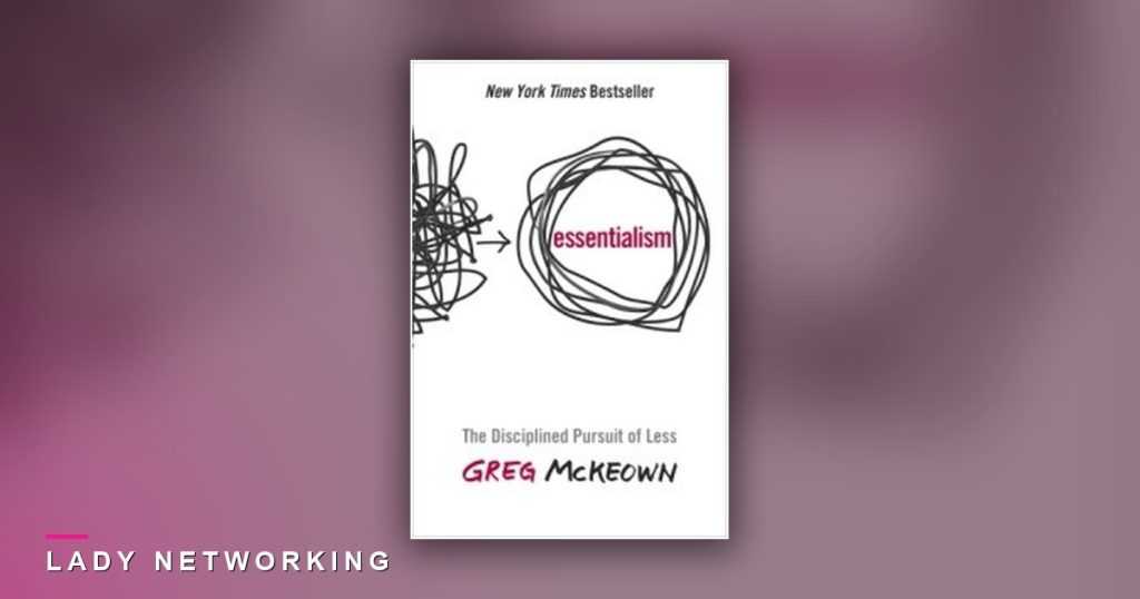nghệ thuật tối giản - Essentialism: The Disciplined Pursuit of Less - Lady Networking