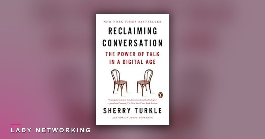trò chuyện trực tiếp - Reclaiming Conversation - Lady Networking