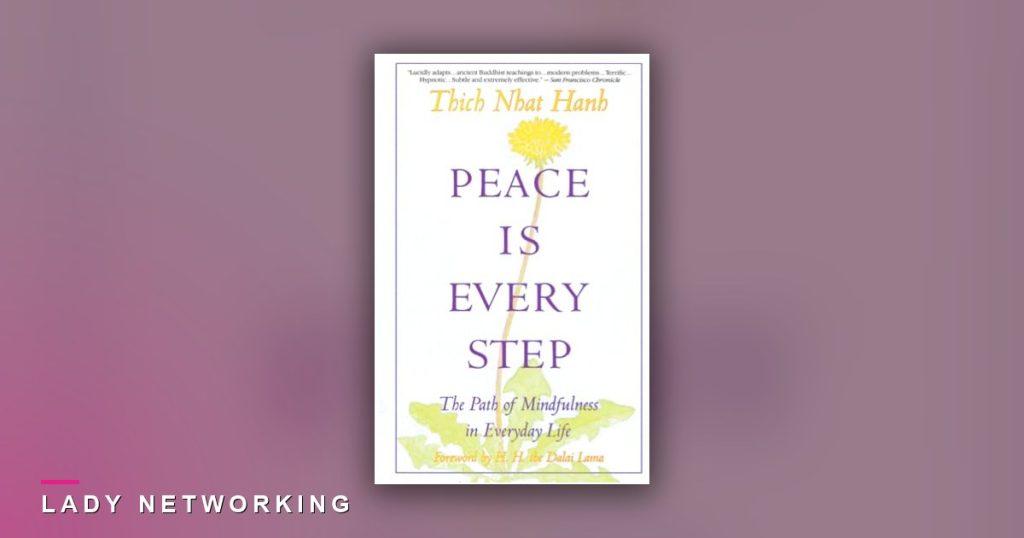 an lạc từng bước - Peace Is Every Step - Lady Networking