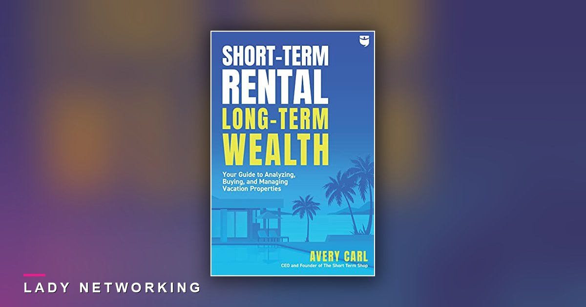 cho thuê ngắn ngày - Short-Term Rental, Long-Term Wealth - Lady Networking