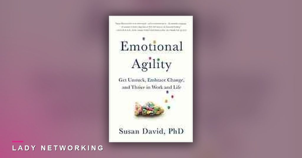 linh hoạt cảm xúc - Emotional Agility - Lady Networking