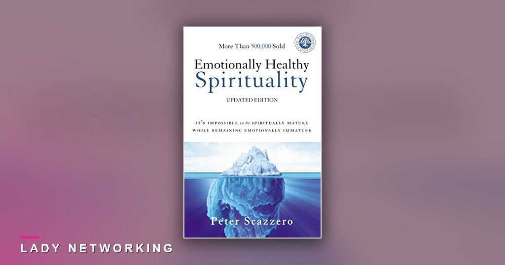 tâm linh lành mạnh - Emotionally Healthy Spirituality - Lady Networking